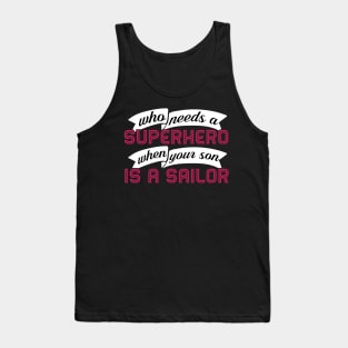 Sailor Mom Of Sailor Cool Mom Who Needs A Hero Tank Top